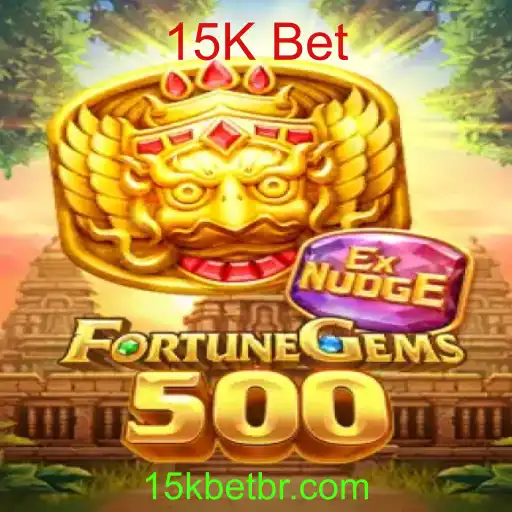 FortuneGems500: Descubra a Emoção do Jogo com a 15K Bet